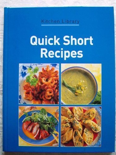 Quick Short Recipes (Kitchen Library)