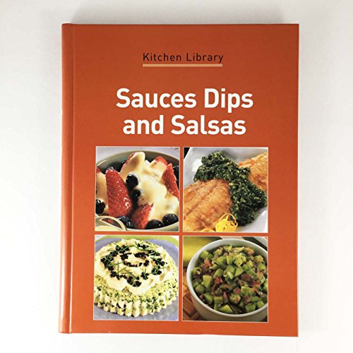 Stock image for Sauces, Dips and Salsas (Kitchen Library, Confident Cooking) for sale by Books-FYI, Inc.