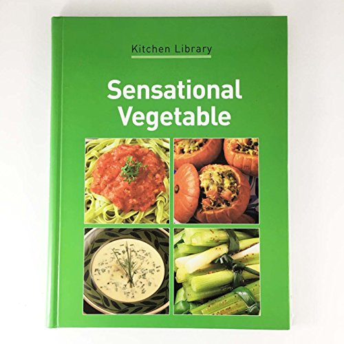 9781740459334: Sensational Vegetable (Kitchen Library)