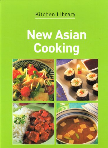 9781740459372: New Asian Cooking [Hardcover] by Stephen, Wendy (editor); Kitchen Library