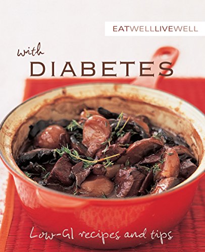 9781740459624: Eat Well Live Well with Diabetes: Low-GI Recipes and Tips (Eat Well Live Well series)