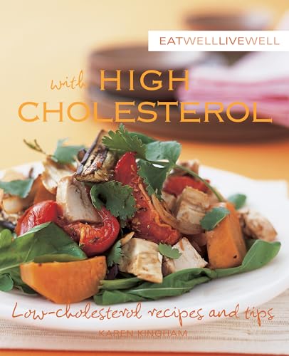 Beispielbild fr Eat Well Live Well with High Cholesterol: Low-cholesterol Recipes and Tips zum Verkauf von medimops