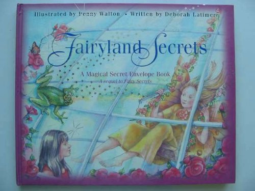 Fairyland Secrets : A Magical Secret Envelope Book (Sequel to Fairy Secrets)