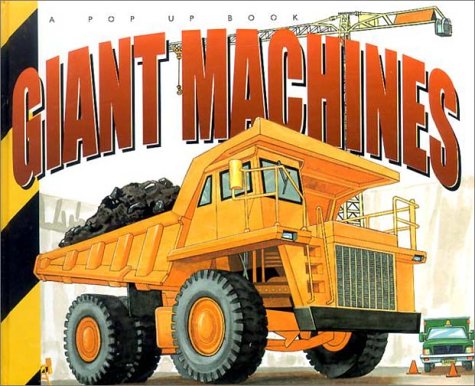 9781740471657: Giant Machines - A Pop Up Book