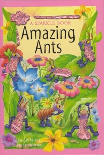 Stock image for Amazing Ants (Sparkle Bugs Adventure) for sale by Wonder Book