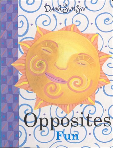 Stock image for Opposites (Dana Simson Chunky Books) for sale by Kennys Bookstore