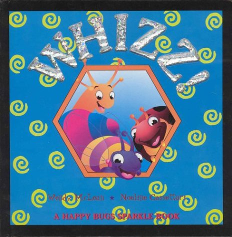 9781740472739: Whizz! (Happy Bugs Sparkle Books)