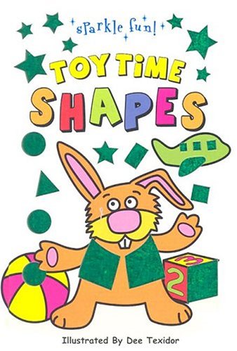 Stock image for Toy Time Shapes (Sparkle Fun!) for sale by Bestsellersuk