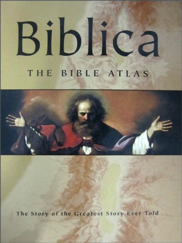 Beispielbild fr Biblica: The Bible Atlas: The Story of the Greatest Story Ever Told (with CD-ROM and in Slipcase) zum Verkauf von SecondSale