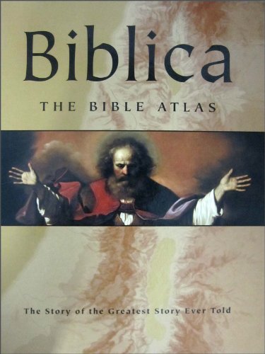 9781740480093: Biblica: The Bible Atlas: The Story of the Greatest Story Ever Told (with CD-ROM and in Slipcase)