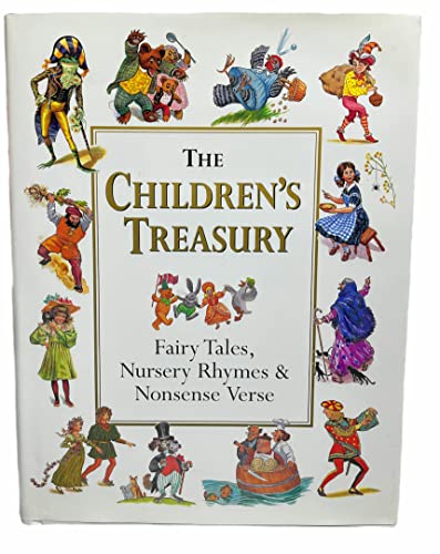 Beispielbild fr The Children's Treasury: Fairy Tales, Nursery Rhymes & Nonsense Verse zum Verkauf von SecondSale