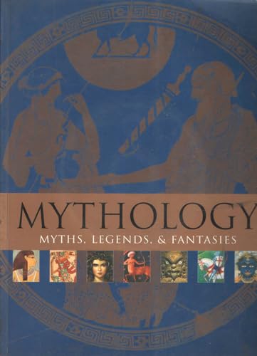 Beispielbild fr Mythology: Myths, Legends, & Fantasies zum Verkauf von Better World Books