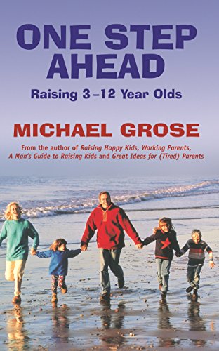 Stock image for One Step Ahead: Raising 3 To 12 Year Olds for sale by Reuseabook