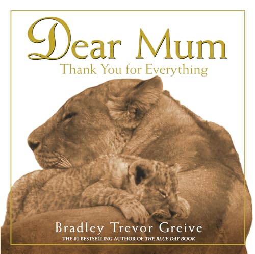 Dear Mum (9781740510462) by Grieve, Bradley Trevor