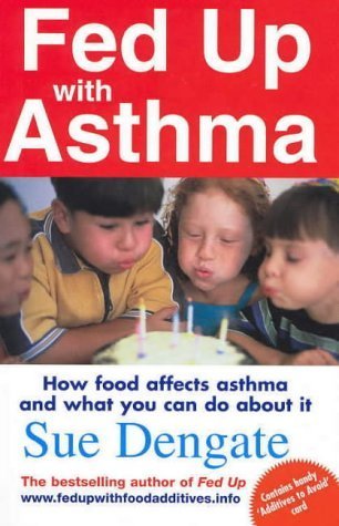 Imagen de archivo de Fed Up With Asthma : How Food Affects Asthma and What You Can Do It a la venta por Wonder Book
