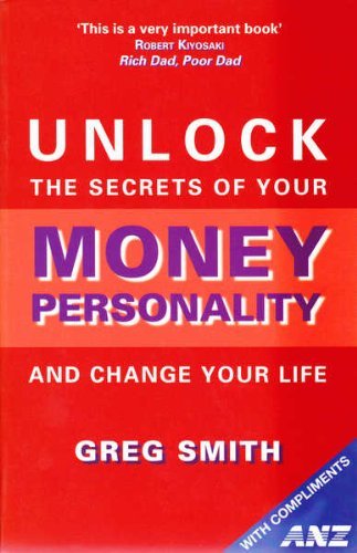 Stock image for Unlock the Secrets of Your Money Personality and Change Your Life for sale by Book Express (NZ)