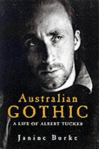 Stock image for Australian Gothic: A Life of Albert Tucker for sale by Gleebooks