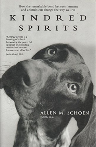 Stock image for Kindred Spirits: How the Remarkable Bond Between Humans and Animals Can Change the Way We Live. for sale by BOOKHOME SYDNEY