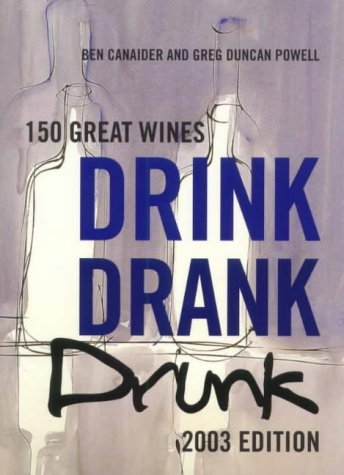 Beispielbild fr Drink Drank Drunk 2003 [150 Great Wines] zum Verkauf von Larry W Price Books