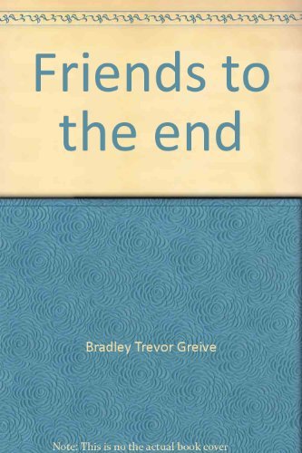 Stock image for Friends to the End : The True Value of Friendship for sale by DER COMICWURM - Ralf Heinig