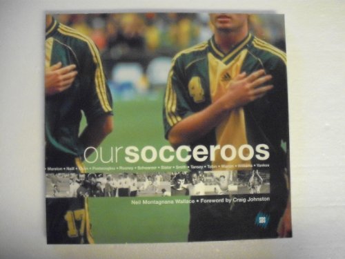 Stock image for Our Socceroos for sale by WorldofBooks