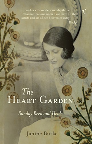 Stock image for The Heart Garden: Sunday Reed and Heide for sale by Ripponlea Books