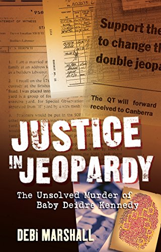 Stock image for Justice in Jeopardy : The Unsolved Murder of Baby Deidre Kennedy for sale by Kona Bay Books