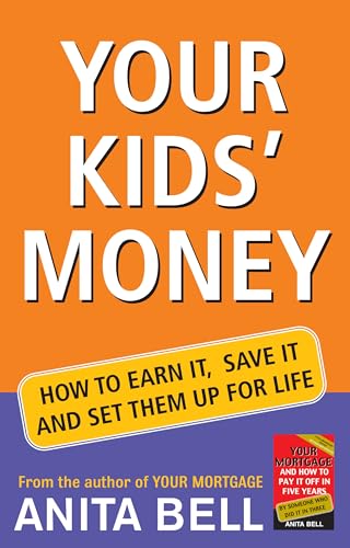 Stock image for Your Kids' Money. How to Earn it, Save it and set them up for Life for sale by WorldofBooks