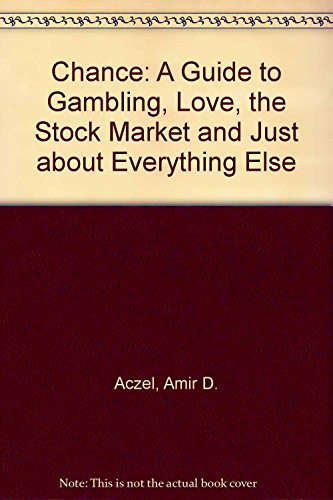 Stock image for Chance : A Guide to Gambling, Love, the Stock Market and Just about Everything Else for sale by HPB-Ruby