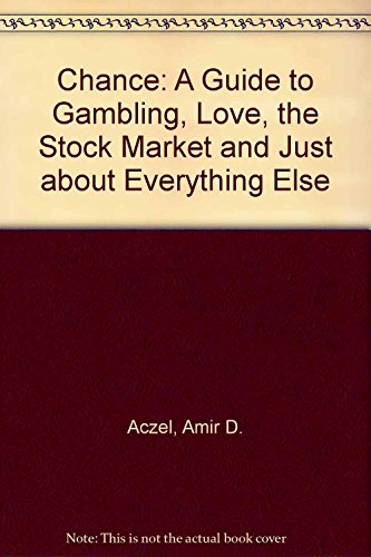 9781740513807: Chance : A Guide to Gambling, Love, the Stock Market and Just about Everything Else