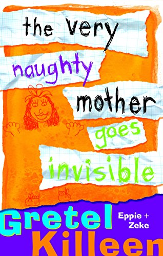 Stock image for The Very Naughty Mother Goes Invisible. for sale by AwesomeBooks