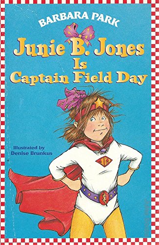 Stock image for Junie B. Jones Is Captain Field Day for sale by Irish Booksellers