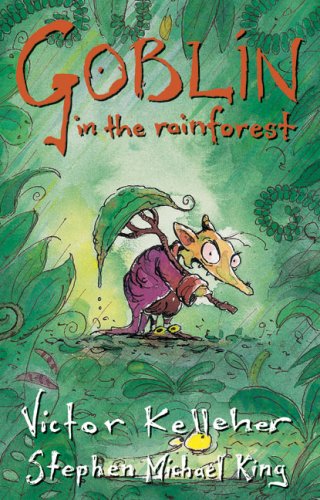 Goblin in the Rainforest (Gibblewort the Goblin) (9781740519823) by Kelleher, Victor