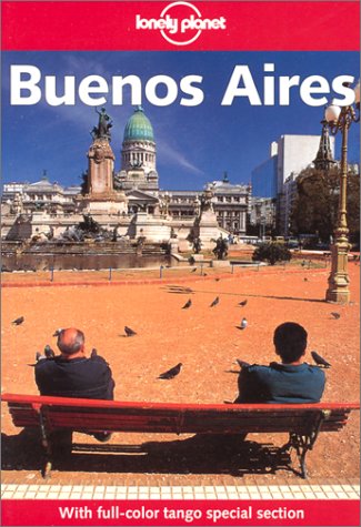 Stock image for Lonely Planet Buenos Aires (Lonely Planet Buenos Aires) for sale by MusicMagpie