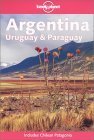 Stock image for Argentina, Uruguay and Paraguay (Lonely Planet Country Guides) for sale by AwesomeBooks