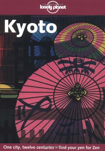 Stock image for Lonely Planet Kyoto for sale by SecondSale