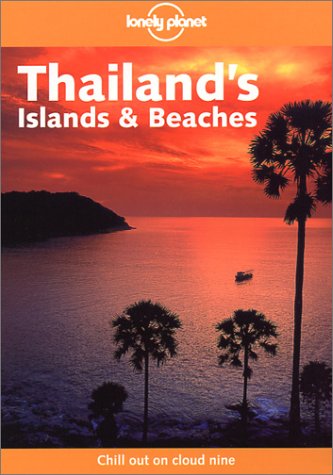 Imagen de archivo de Thailand's Islands and Beaches (Lonely Planet Regional Guides) a la venta por AwesomeBooks