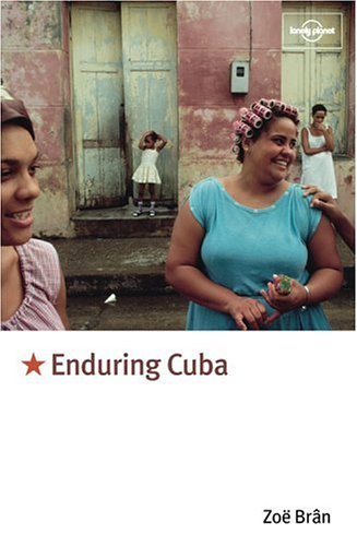 Beispielbild fr Enduring Cuba (Lonely Planet Journeys) zum Verkauf von WorldofBooks