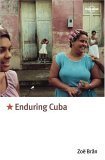 Stock image for Lonely Planet Enduring Cuba (Travel Literature) for sale by More Than Words