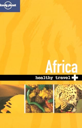 Imagen de archivo de Lonely Planet Healthy Travel Africa a la venta por Wonder Book