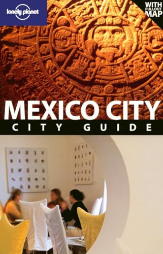 Mexico City 3 (Lonely Planet City Guide) (9781740591829) by Schechter, Daniel C.; Quintero, Josephine