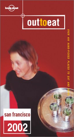 Beispielbild fr Lonely Planet 2002 Out to Eat San Francisco zum Verkauf von Buchpark