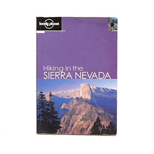 Stock image for Hiking in the Sierra Nevada for sale by Better World Books: West