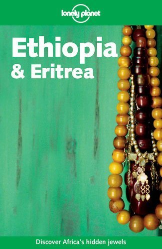 Lonely Planet Ethiopia & Eritrea (Lonely Planet Ethiopia and Eritrea) (9781740592901) by Jean-Bernard Carillet; Frances Linzee Gordon; Lonely Planet