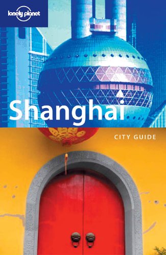 Beispielbild fr Shanghai (Lonely Planet Regional Guides) zum Verkauf von WorldofBooks