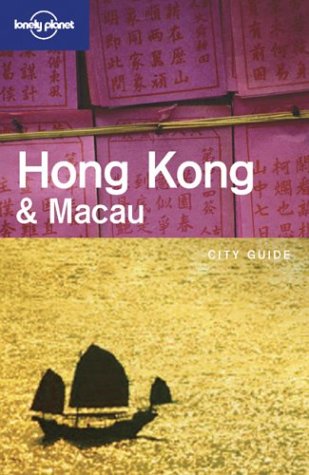 9781740594486: Hong Kong and Macau (Lonely Planet City Guides)