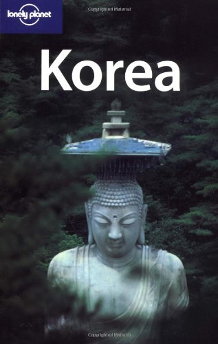 Korea (Lonely Planet Korea: Travel Survival Kit) - Robinson, Martin, Andrew Bender and Rob Whyte