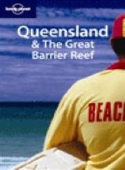 Stock image for Lonely Planet Queensland & the Great Barrier Reef (Regional Guide) for sale by HPB Inc.