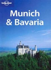Beispielbild fr Lonely Planet Munich & Bavaria (Regional Guide) zum Verkauf von Wonder Book