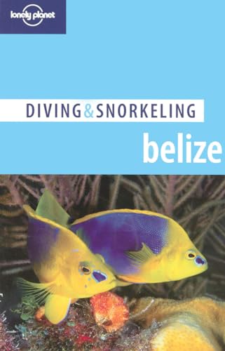 Beispielbild fr Lonely Planet Diving & Snorkeling Belize zum Verkauf von Wonder Book